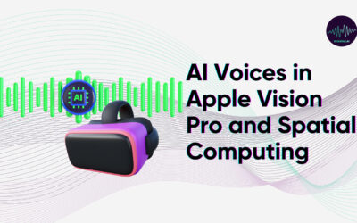 AI Voices in Apple Vision Pro and Spatial Computing
