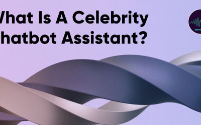 What Is A Celebrity AI Chatbot Voice Assistant?